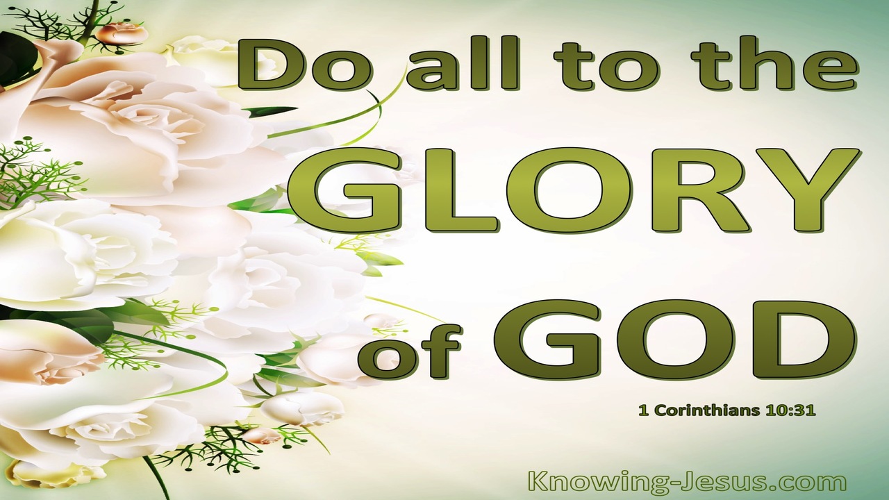 1 Corinthians 10:31 Do All To The Glory Of God (green)